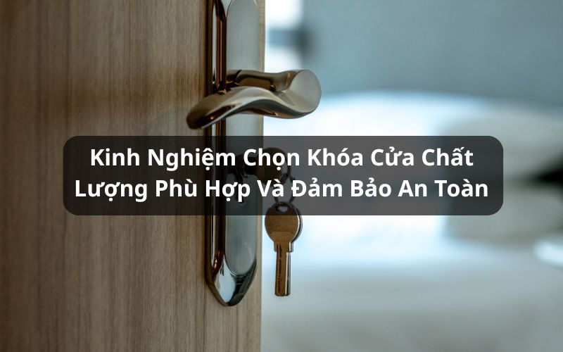 kinh nghiệm chọn khóa cửa