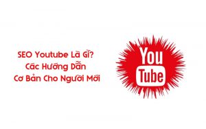 seo youtube là gì